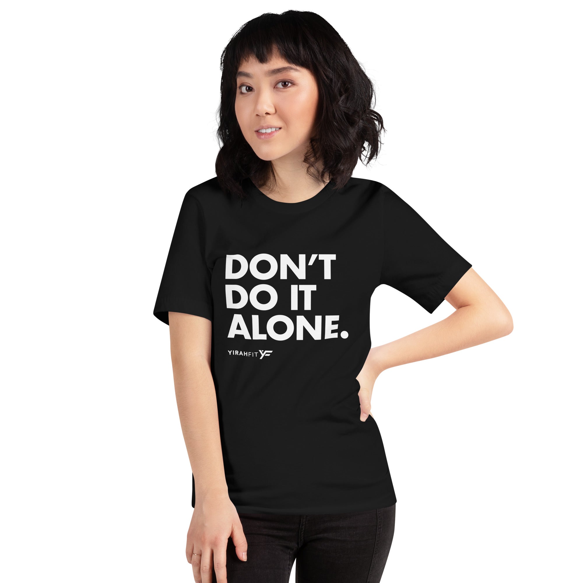 Don't Do It Alone Unisex T-Shirt