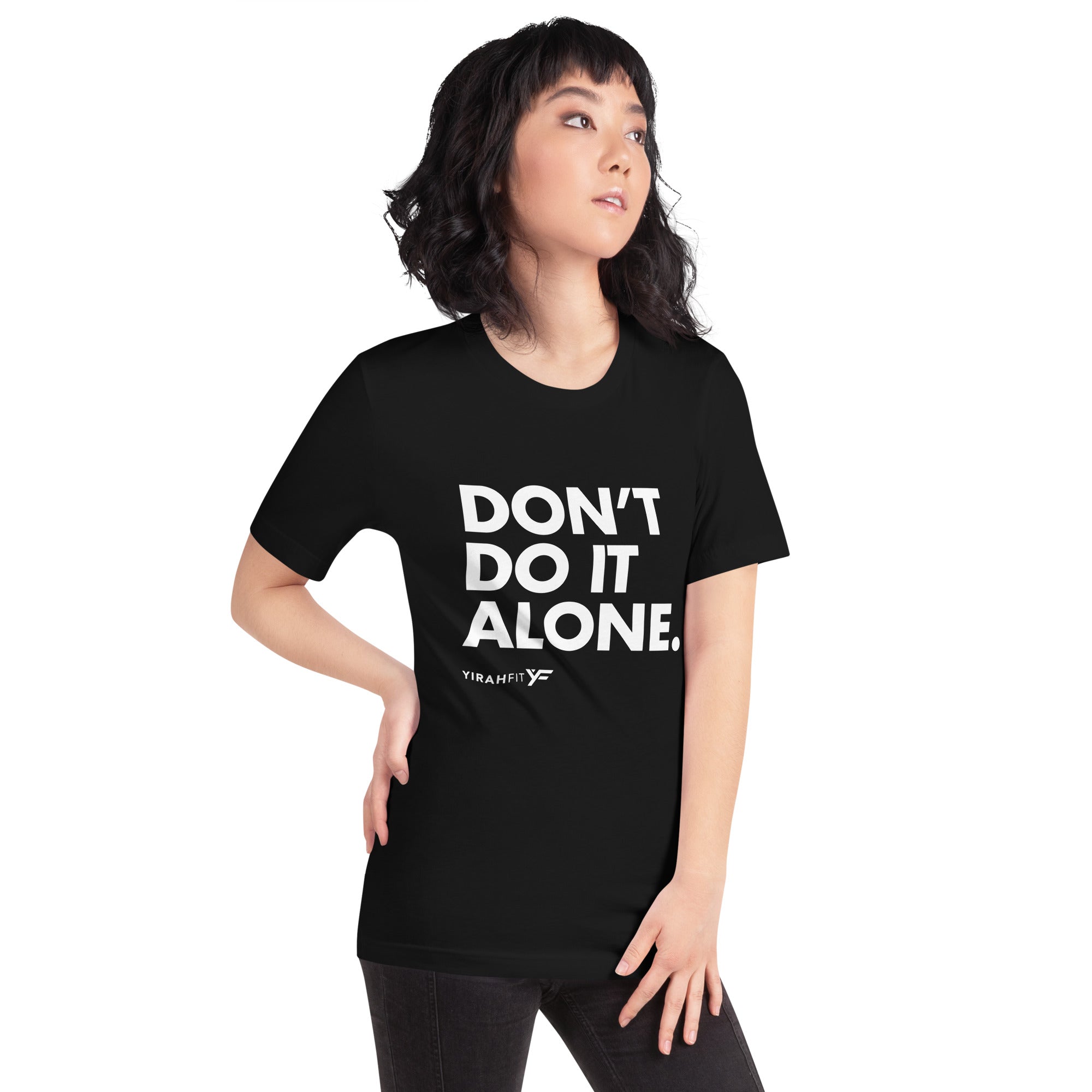 Don't Do It Alone Unisex T-Shirt