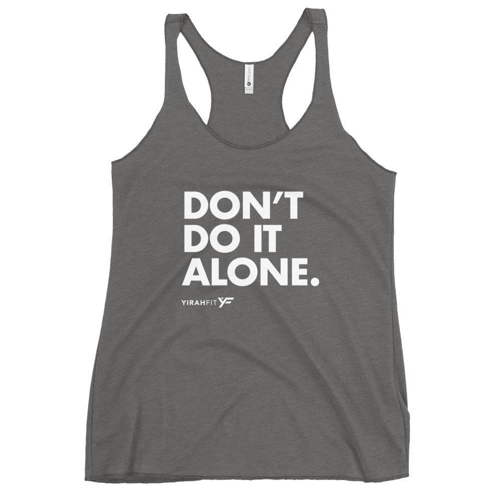 Don't Do It Alone Racerback Tank