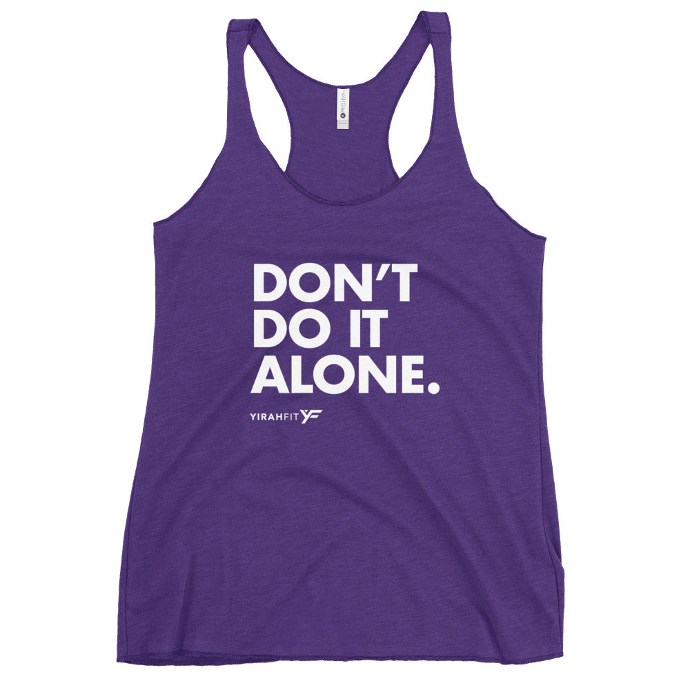 Don't Do It Alone Racerback Tank