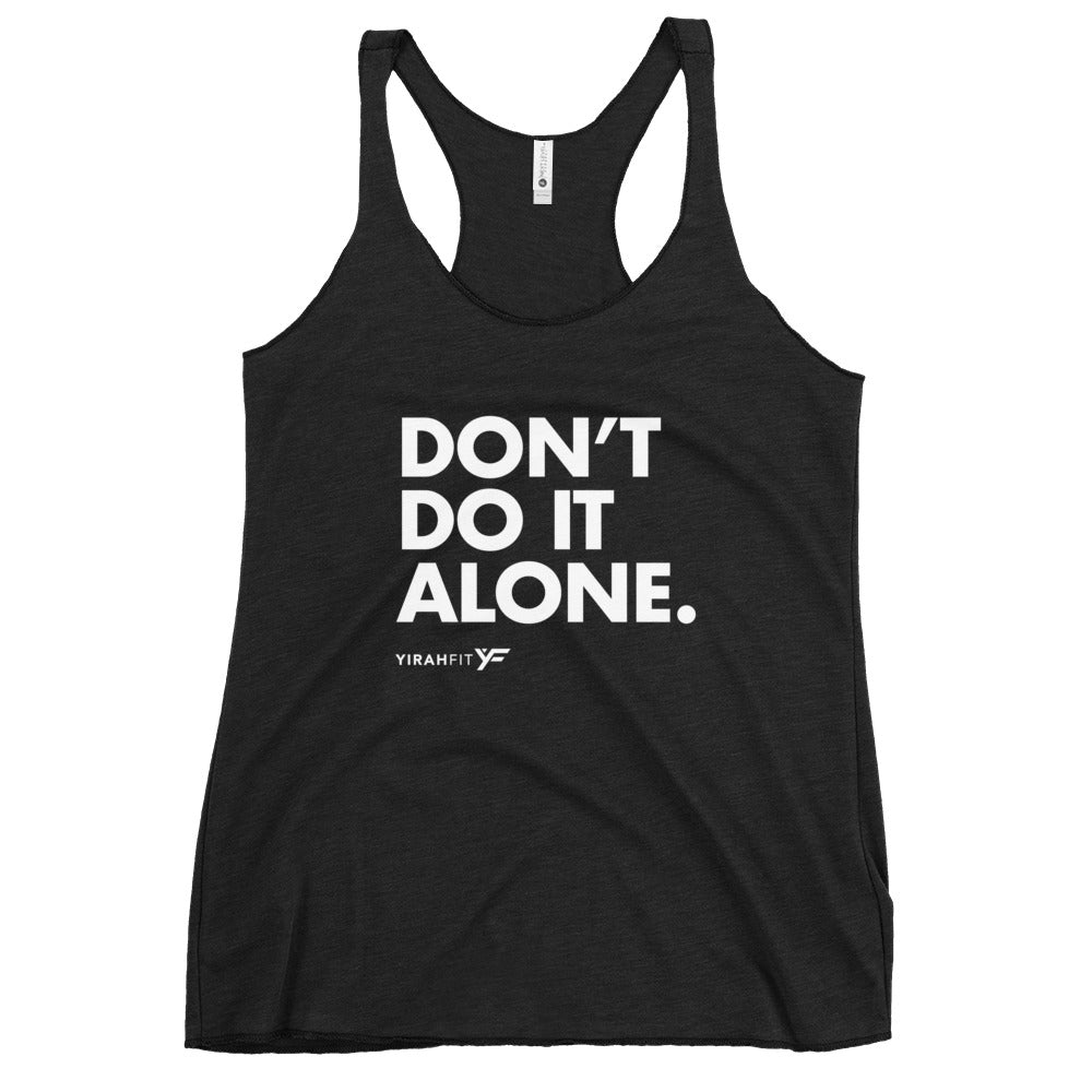 Don't Do It Alone Racerback Tank