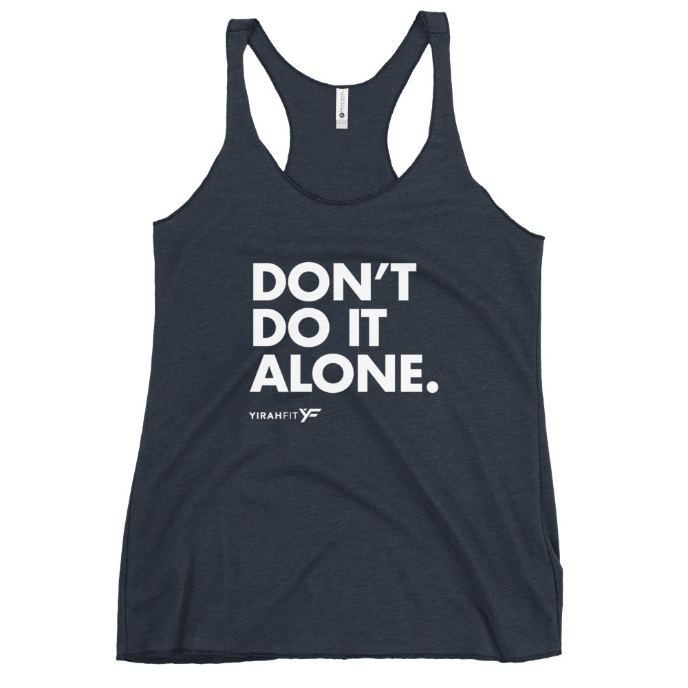 Don't Do It Alone Racerback Tank
