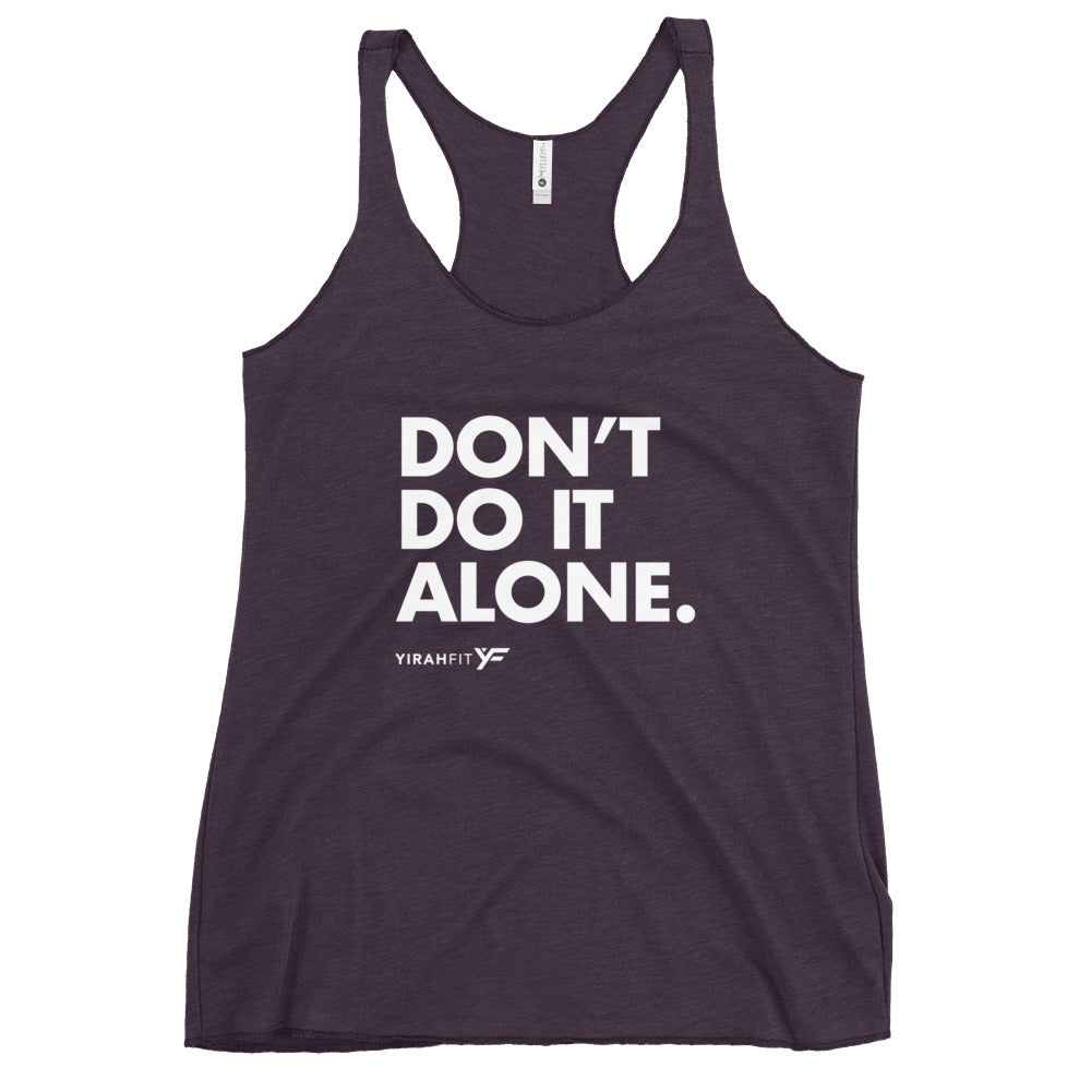 Don't Do It Alone Racerback Tank