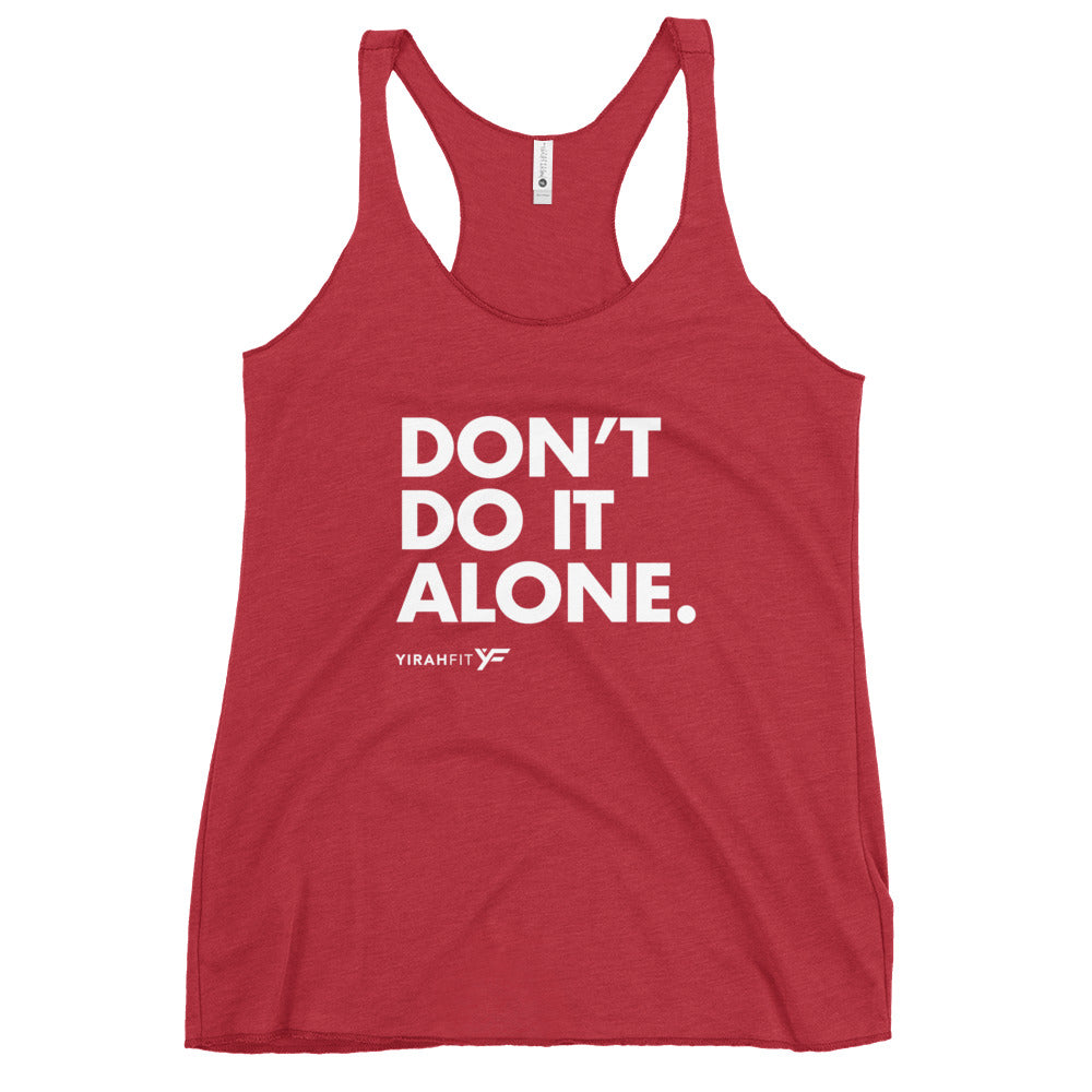 Don't Do It Alone Racerback Tank