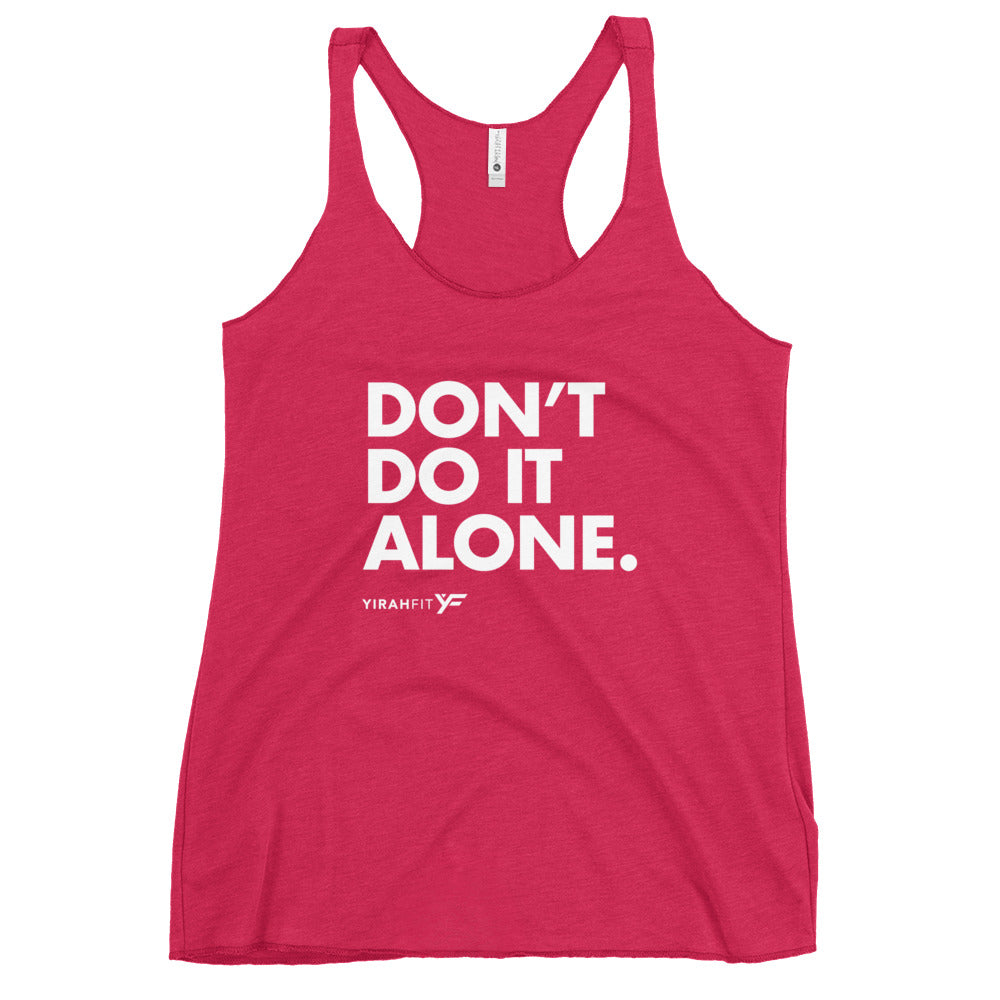 Don't Do It Alone Racerback Tank